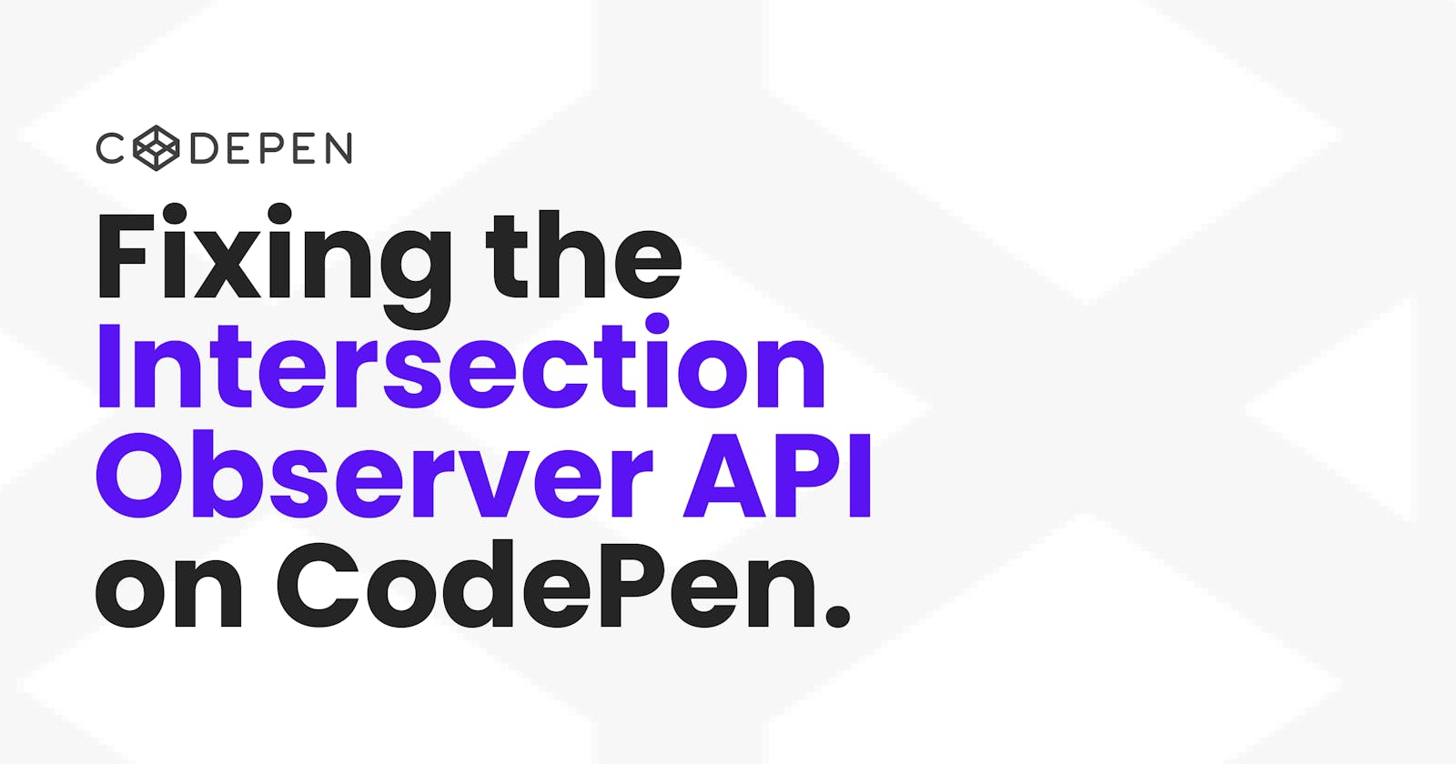 Fixing the Intersection Observer API on CodePen