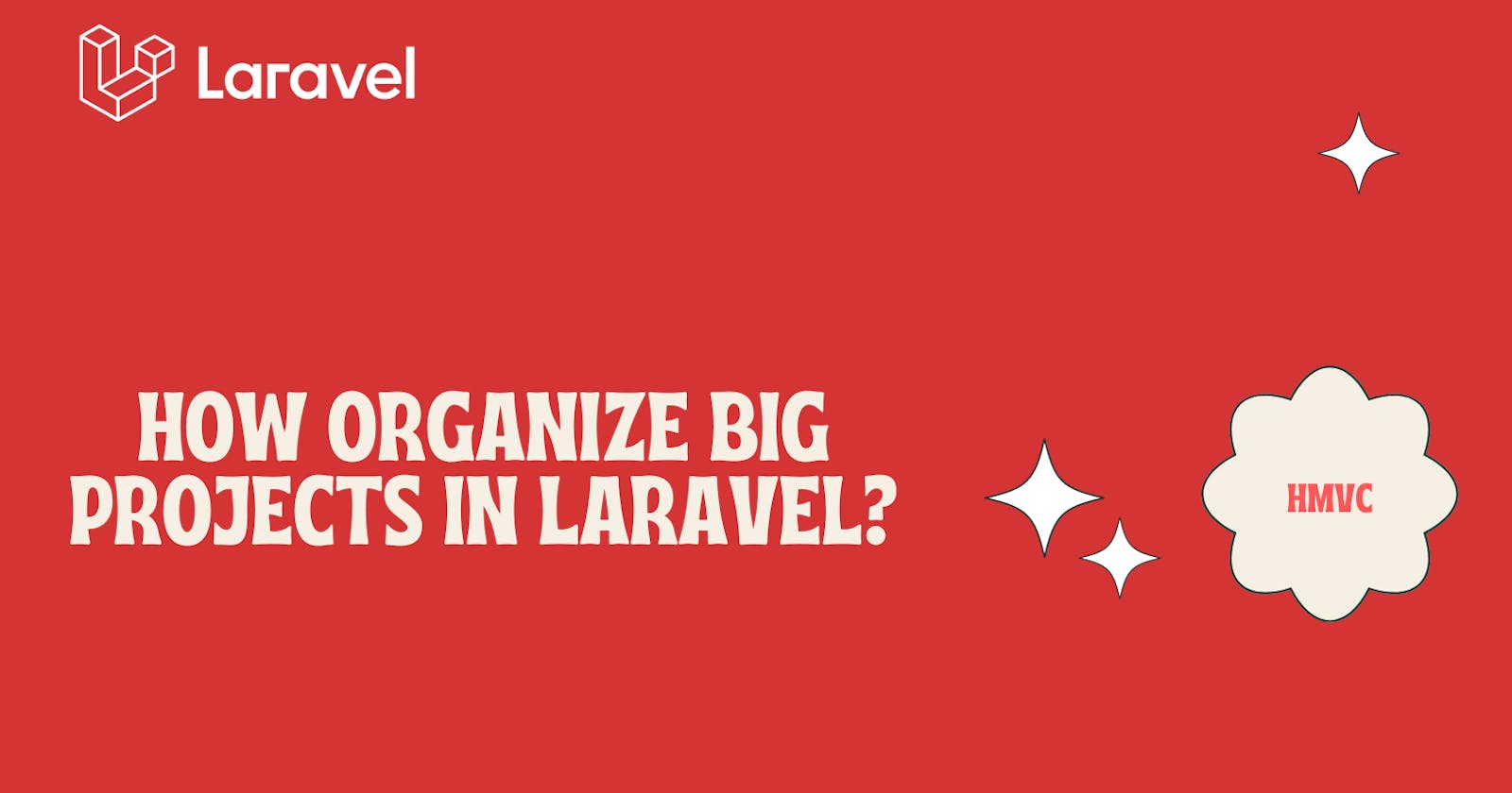 How organize big projects in Laravel?