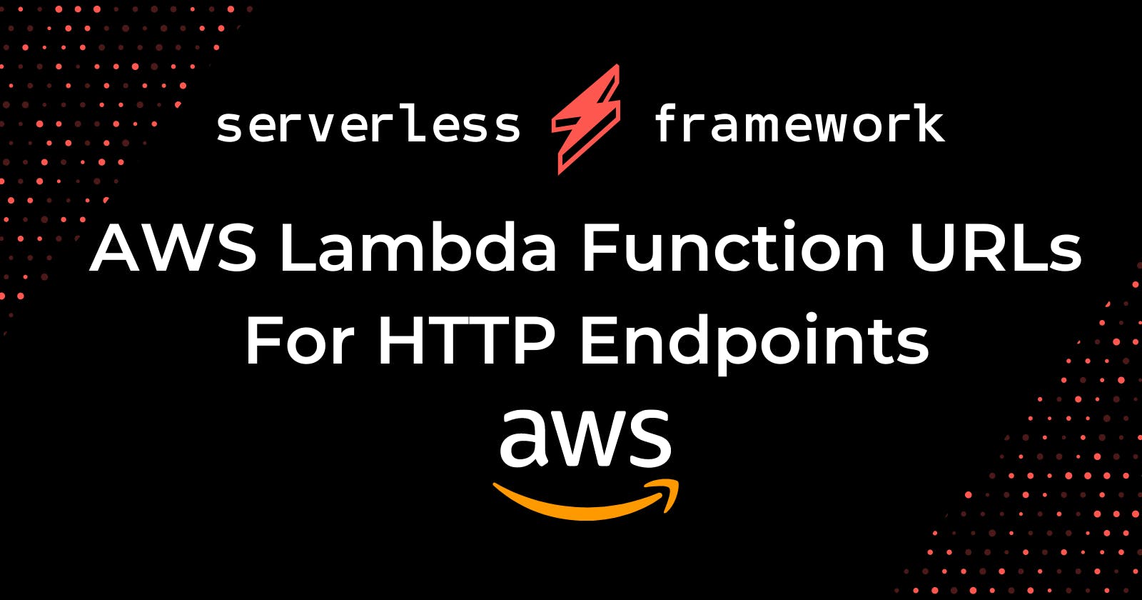 AWS Lambda Function URLs with Serverless Framework