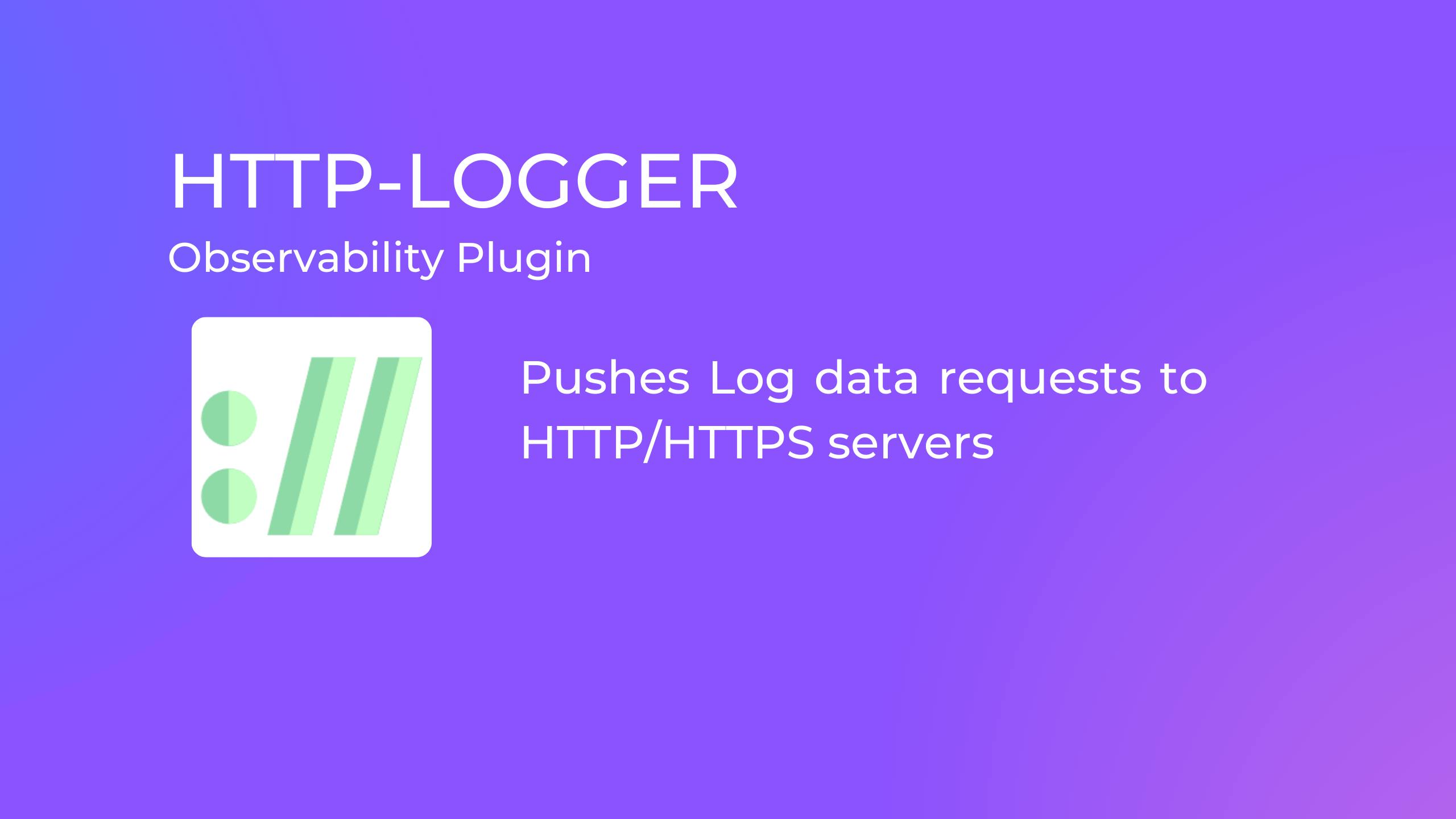 Observability Plugin HTTP Logger