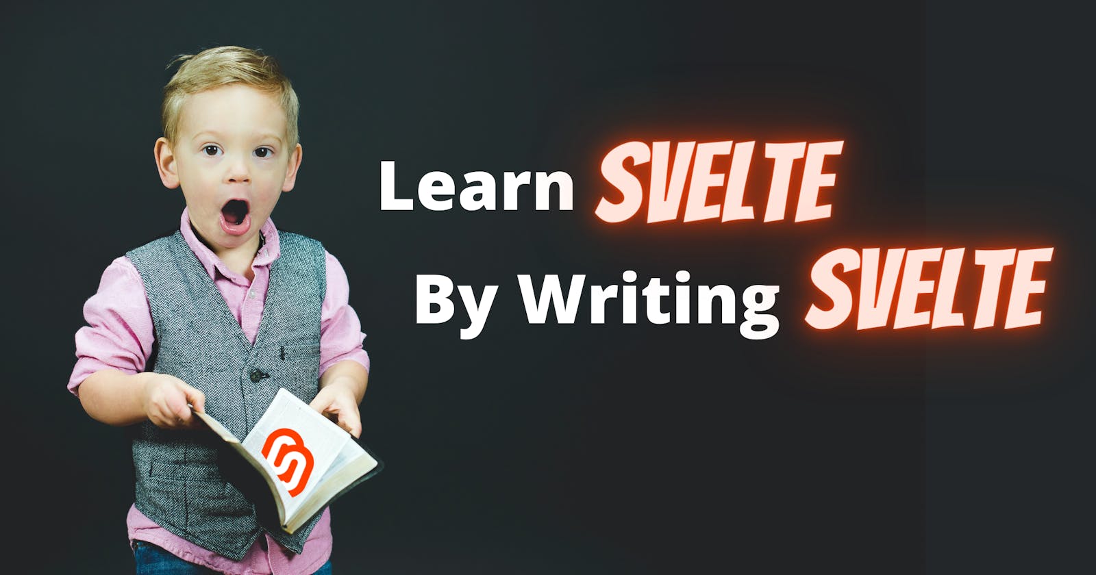 Learn Svelte by Writing Svelte – Using Side Projects To Learn a New Tech