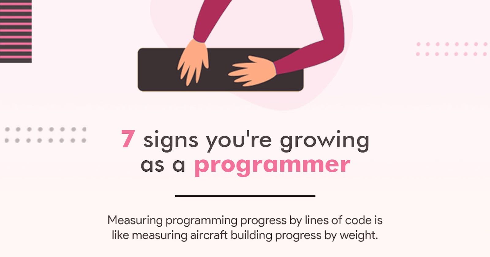 7 signs you’re growing as a programmer