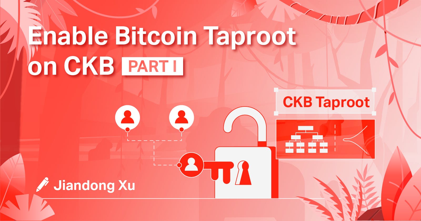 Enable Bitcoin Taproot on CKB (Part I)