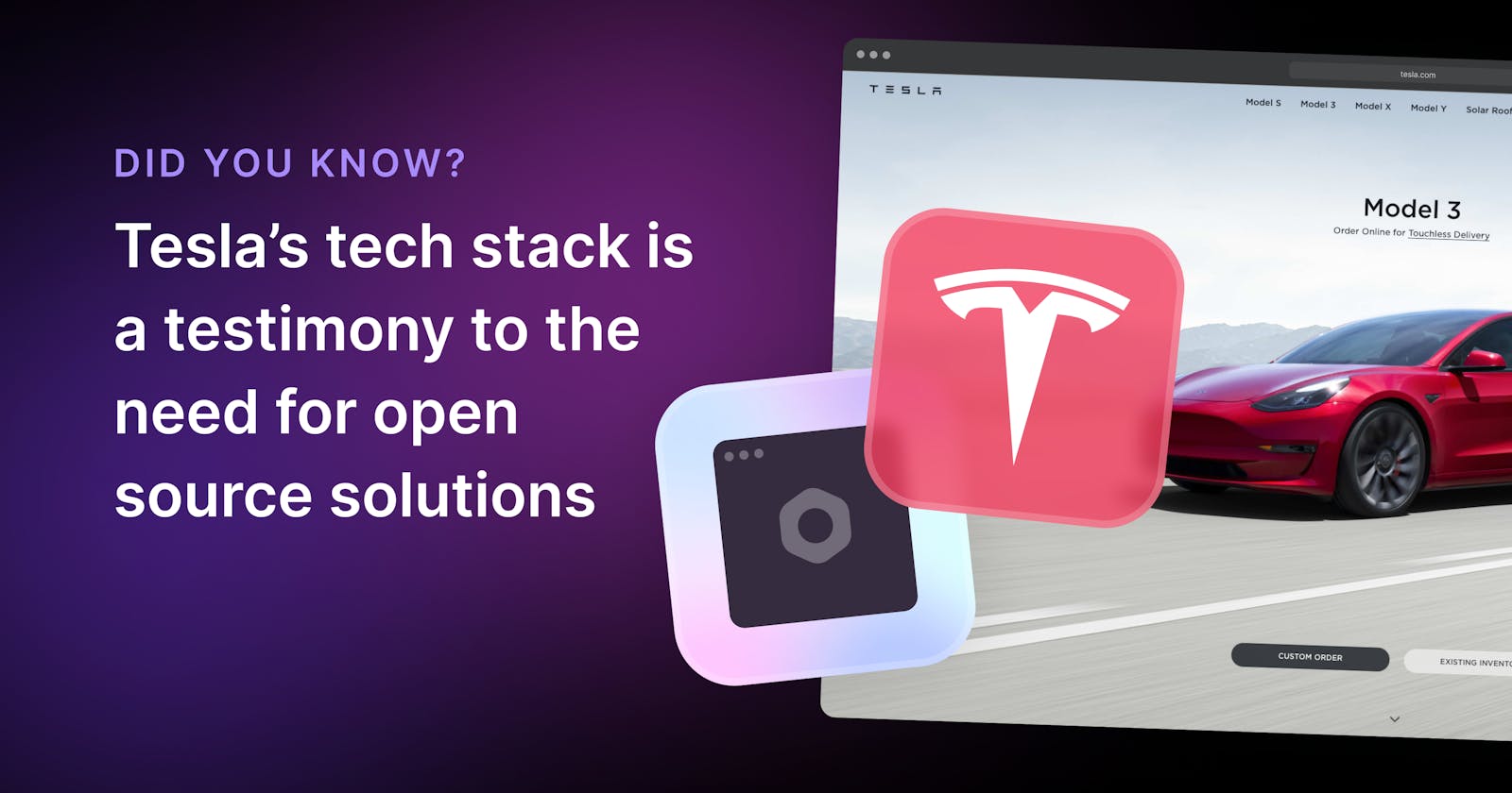How Tesla’s tech stack is a testimony to the need for open source solutions