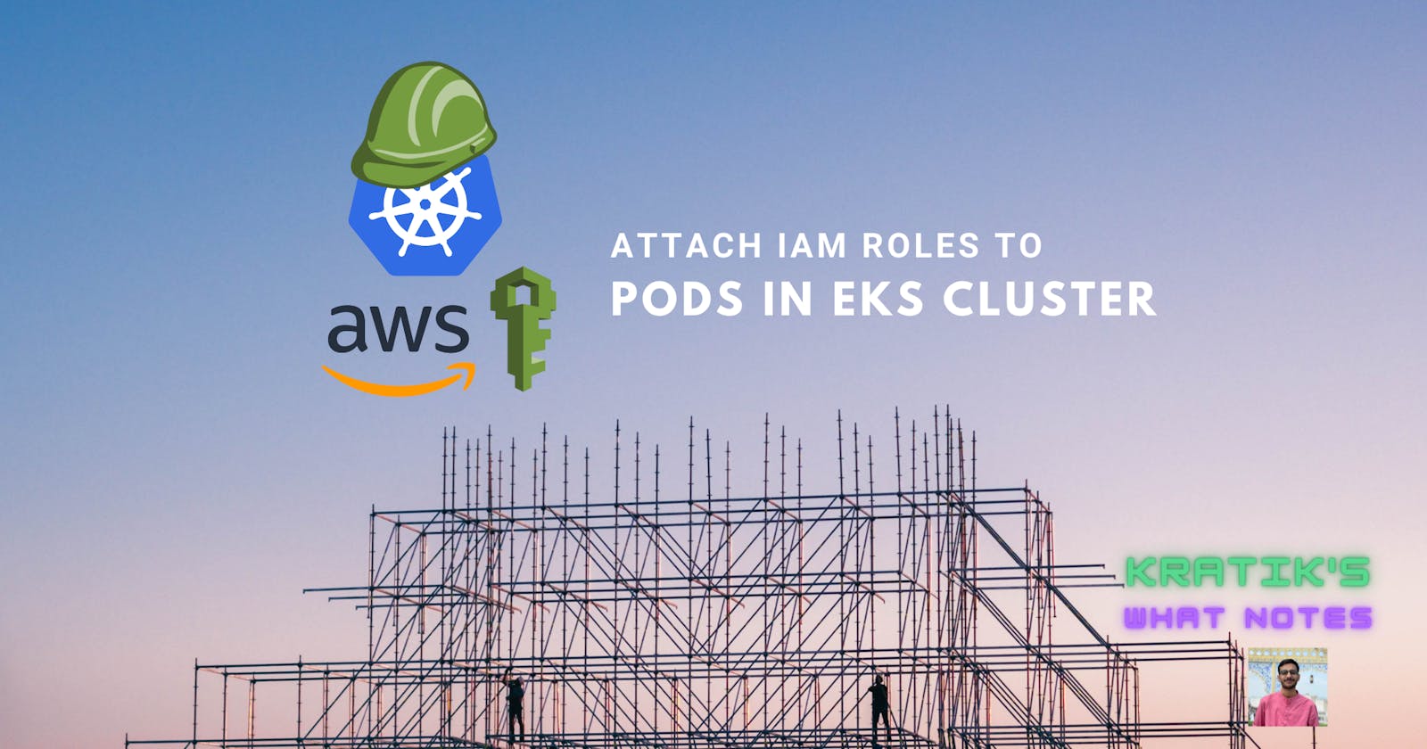 How to attach IAM roles to Pods in AWS EKS Cluster