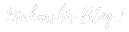 Maharshi's Blog