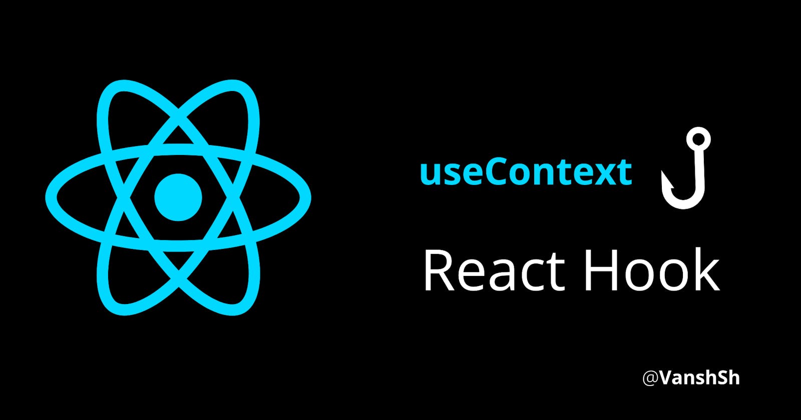 useContext Hook in React