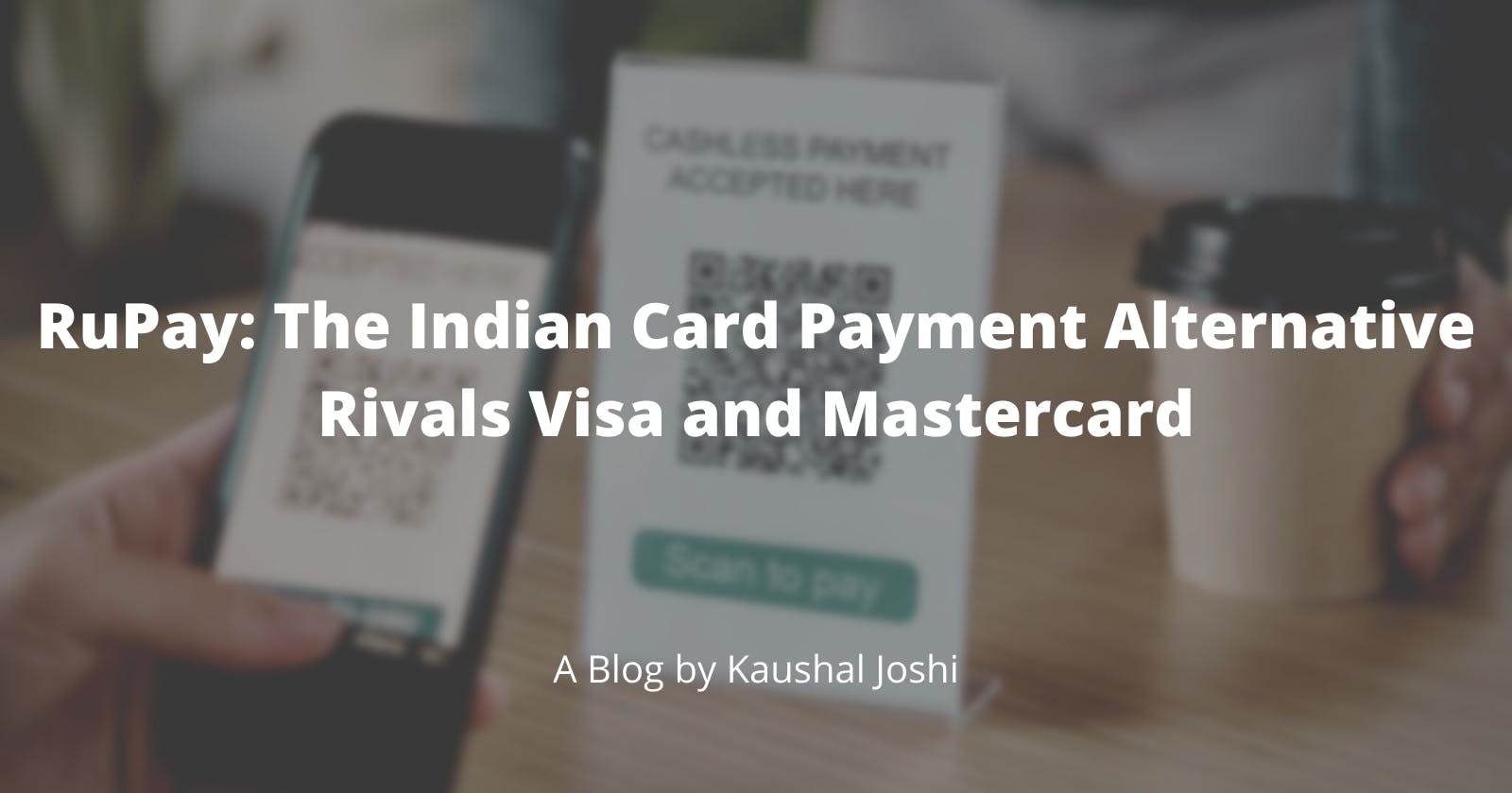 RuPay: The Indian Card Payment Alternative Rivals Visa and Mastercard