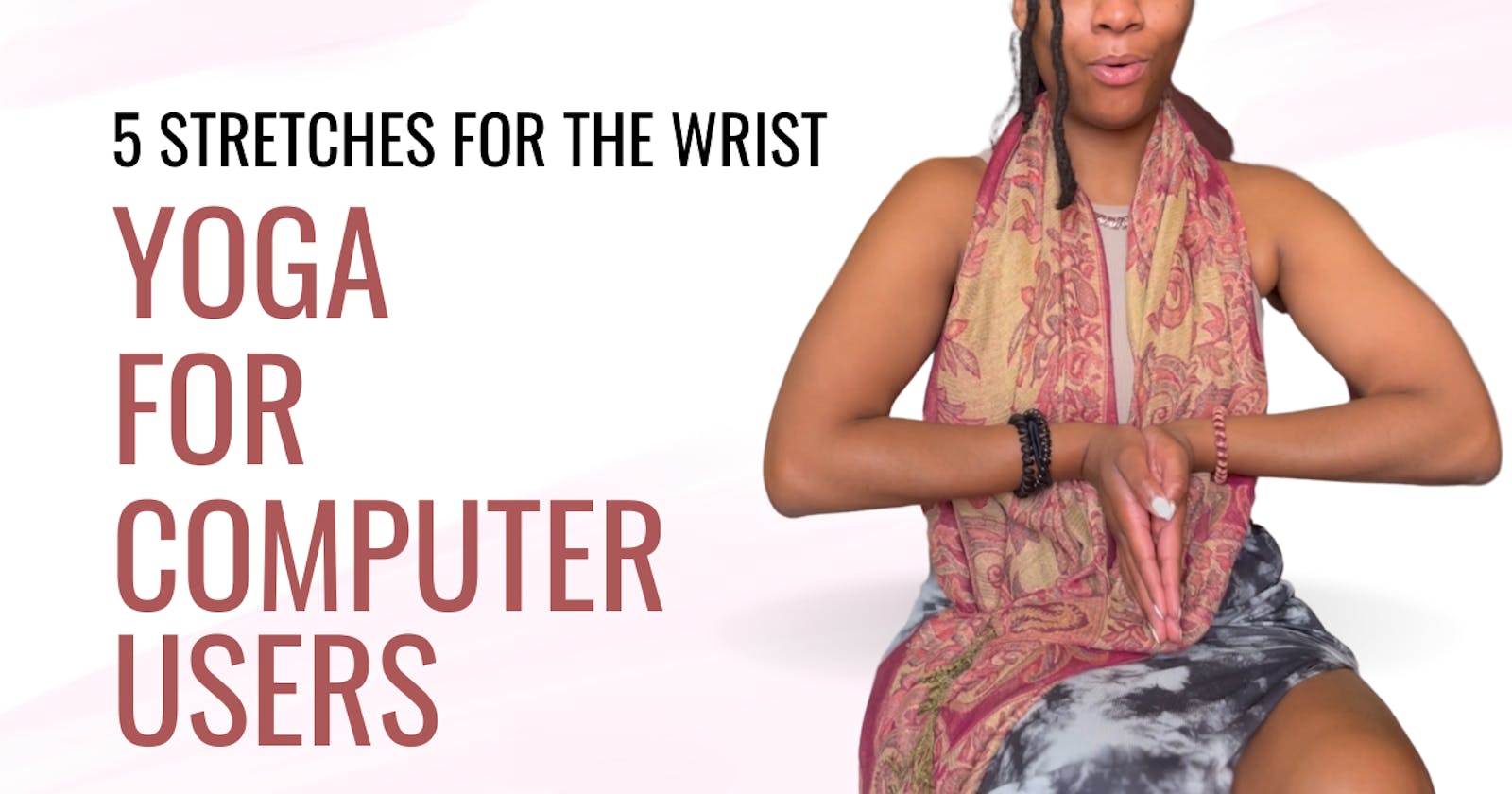 5 Wrist Stretches to Try on Your Next Computer Break
