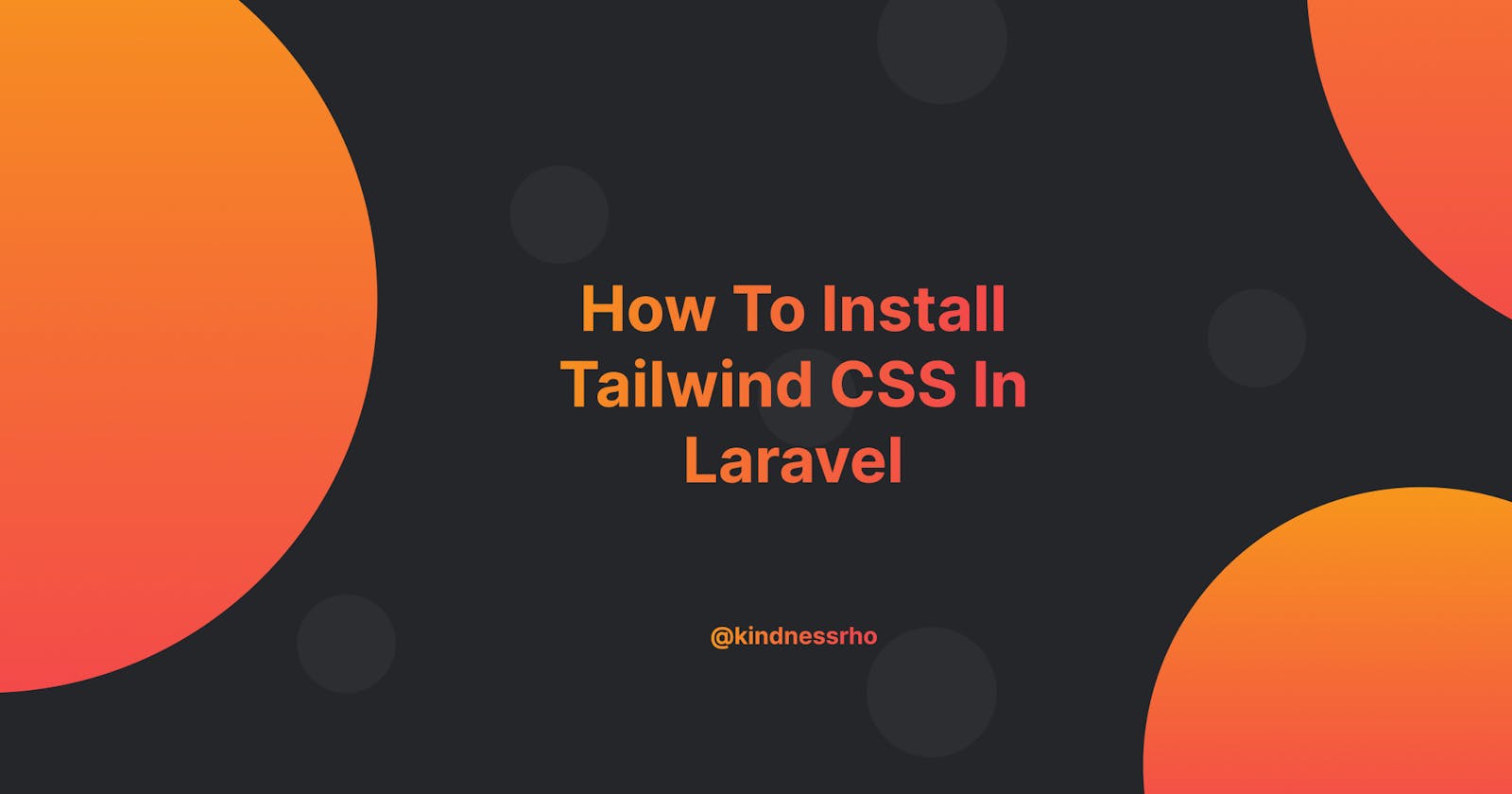 How To Install Tailwind CSS In Laravel