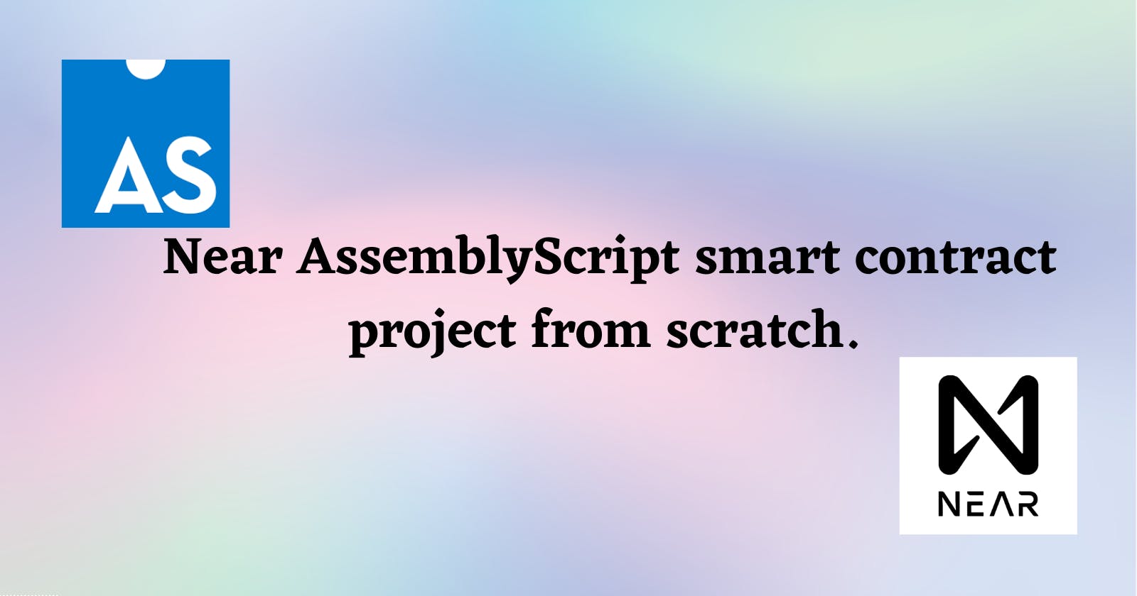 How to create Near AssemblyScript smart contract project.
