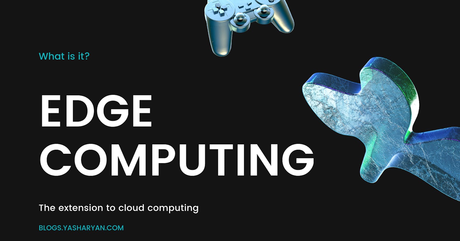 What the fish is Edge Computing?