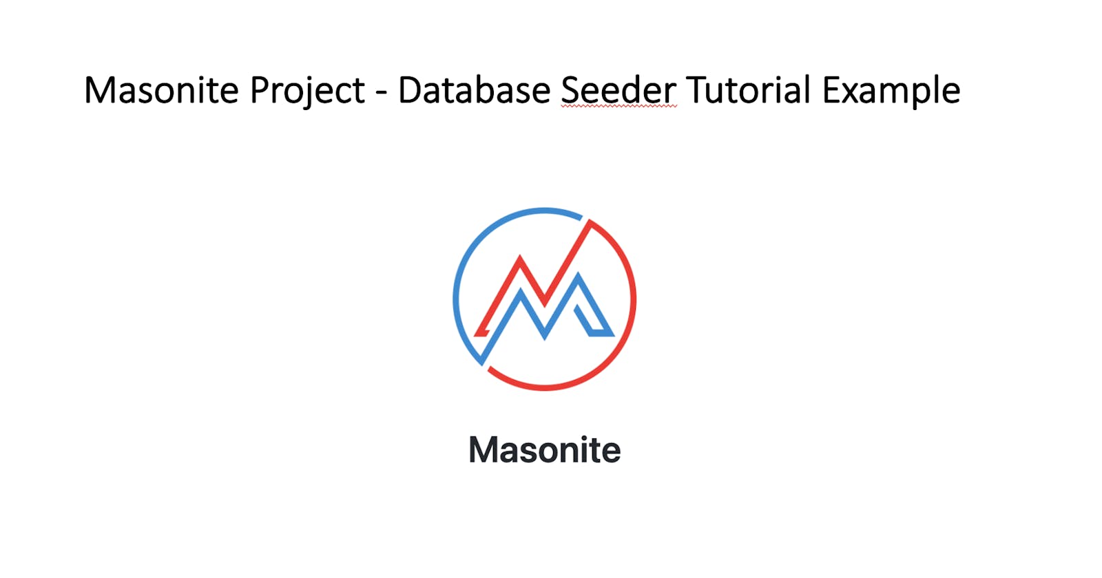Masonite Project - Database Seeder Tutorial Example