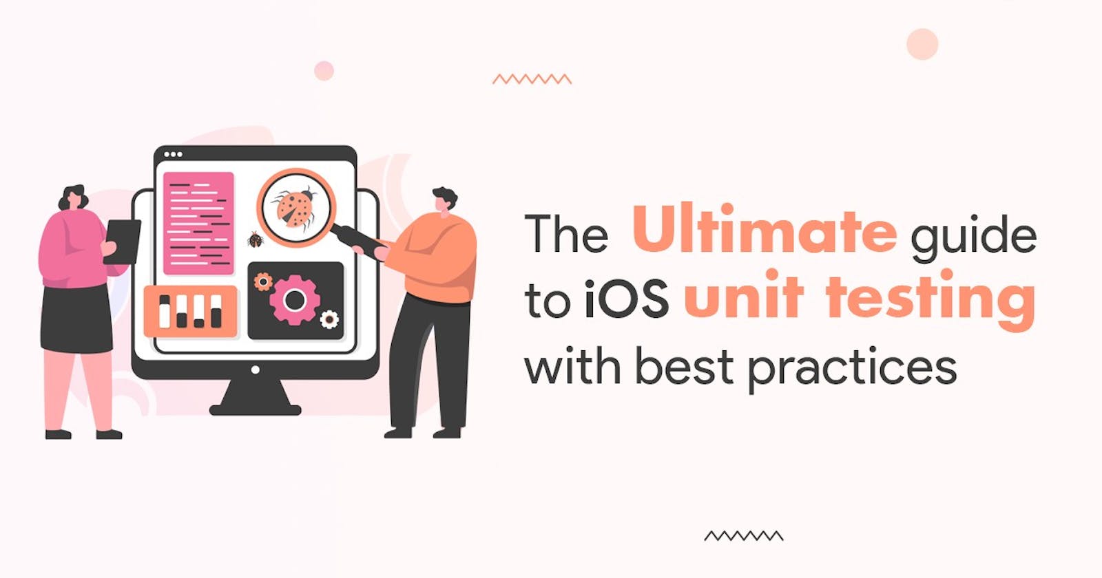 The Ultimate guide to iOS unit testing with best practices — Part 1