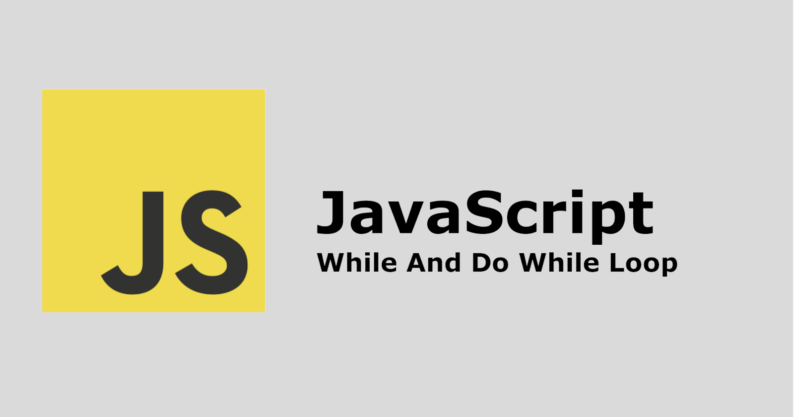 JavaScript While And Do Loop