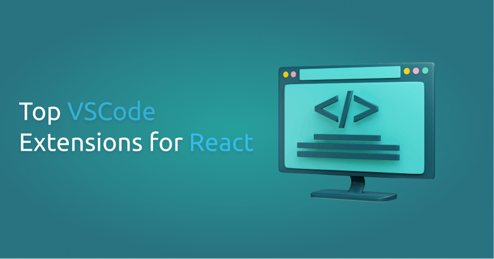 Top VS Code Extensions for React 🚀