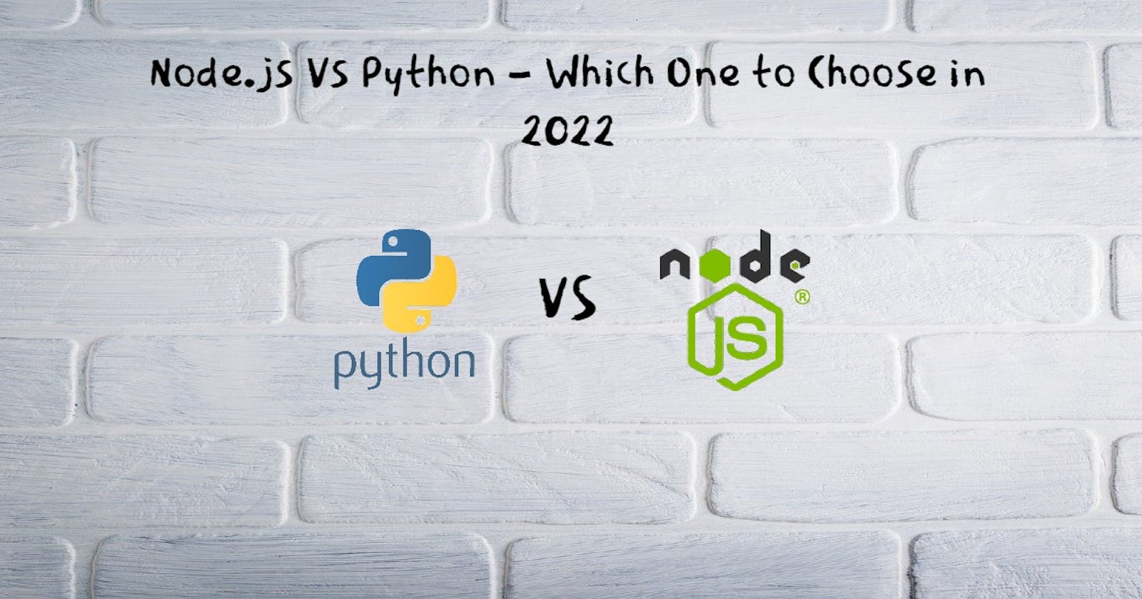 Node.js vs Python - Which One to Choose in 2022?
