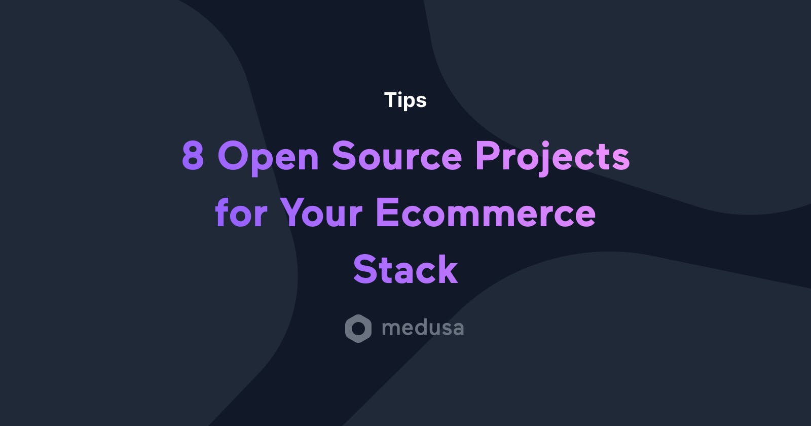 8 Open Source Tools for Your Ecommerce Stack