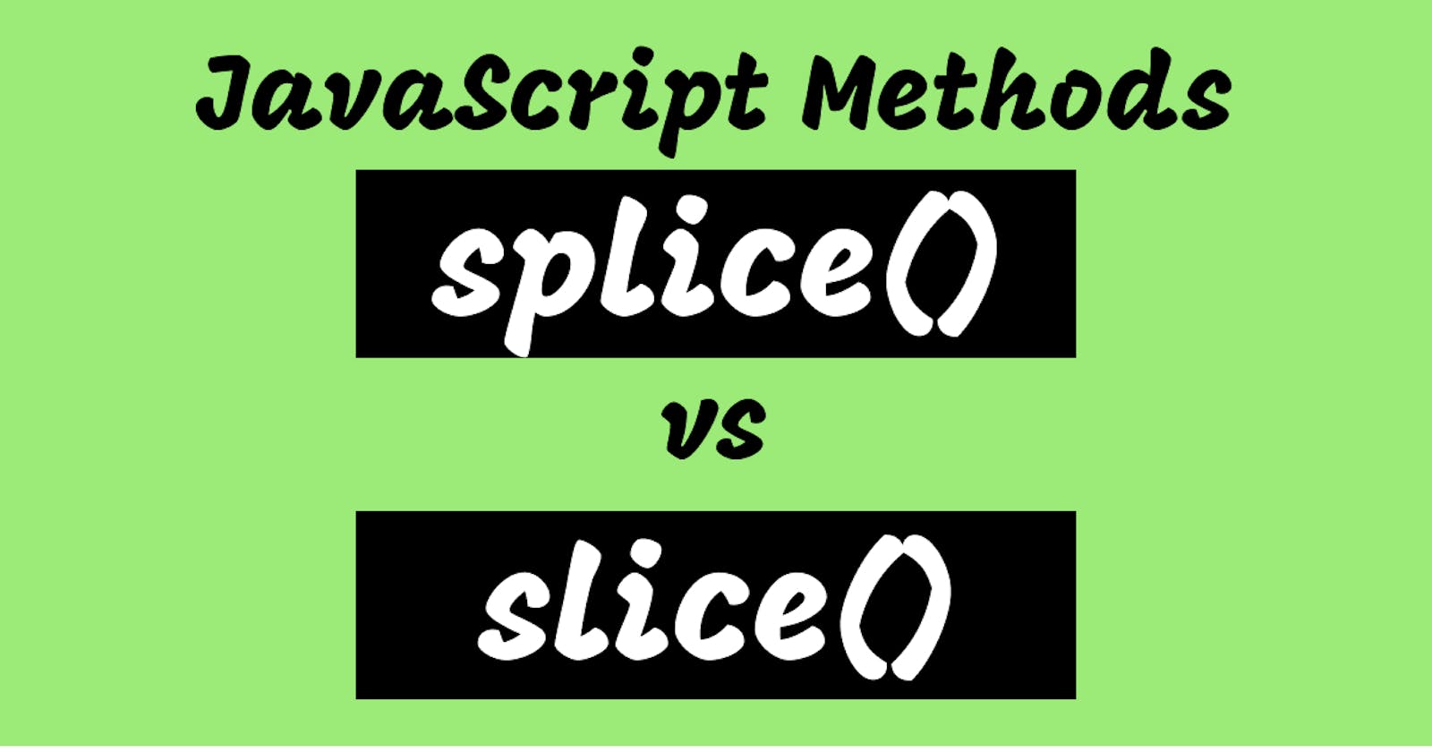 JavaScript Methods .splice() vs .slice() Explained!