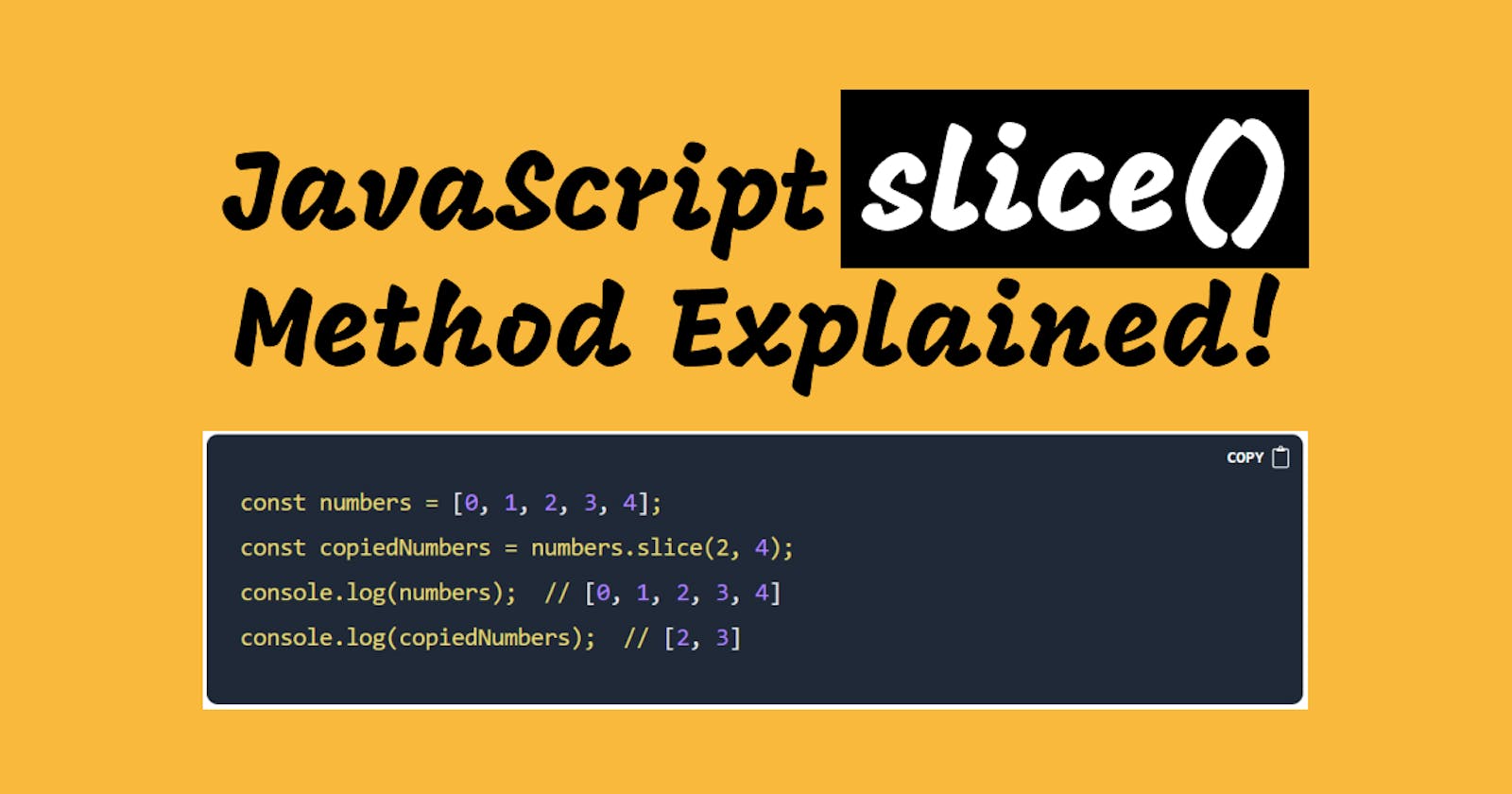 JavaScript slice() Method Explained!