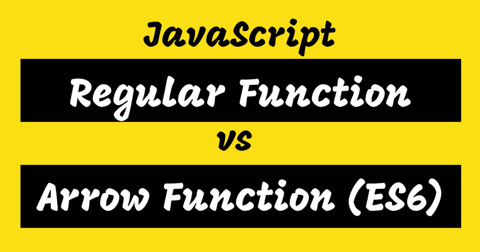 Difference Between Regular Functions and Arrow Functions