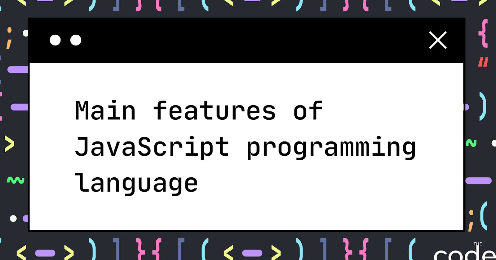 Main features of JavaScript programming language