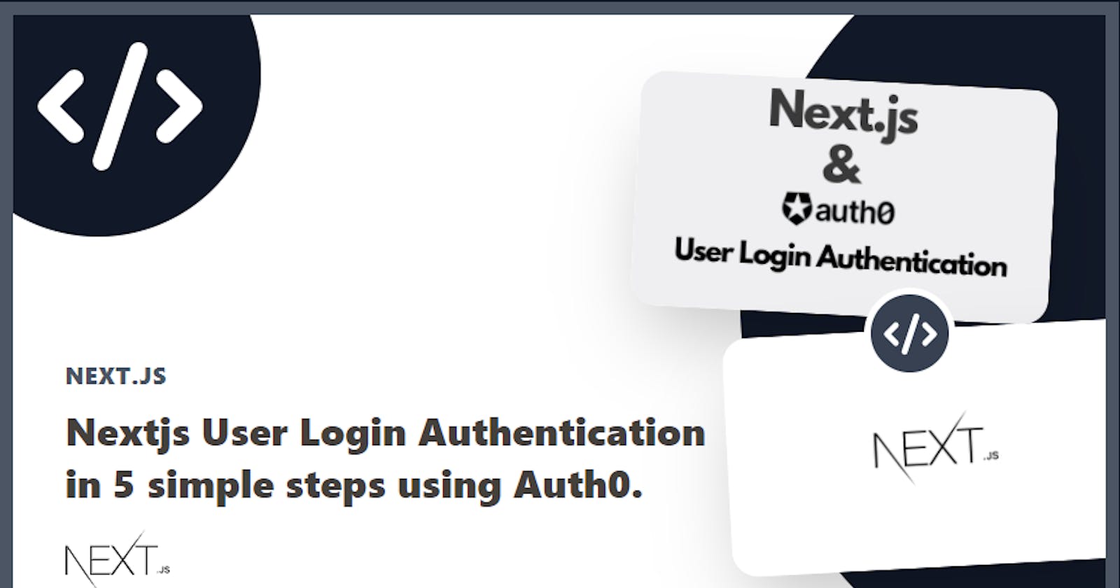 Nextjs User Login Authentication in 5 simple steps using Auth0.