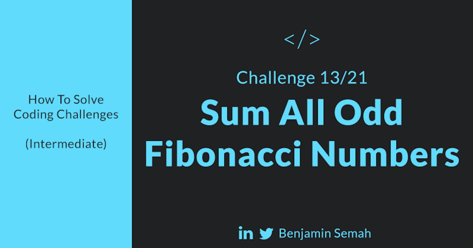 Sum All Odd Fibonacci Numbers - JavaScript Solution & Walkthrough