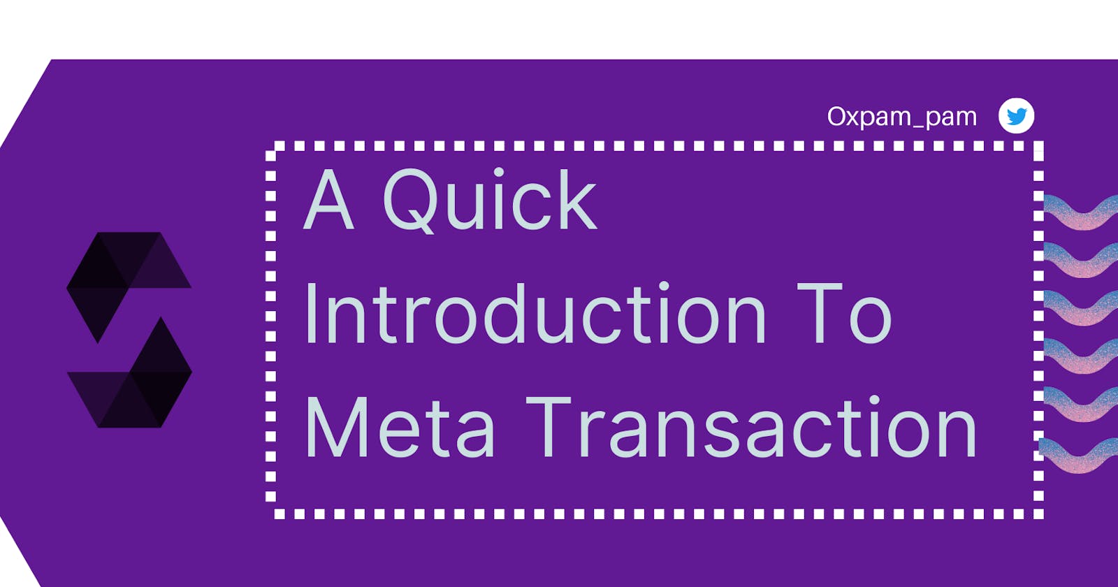 Introduction To Meta-Transactions
