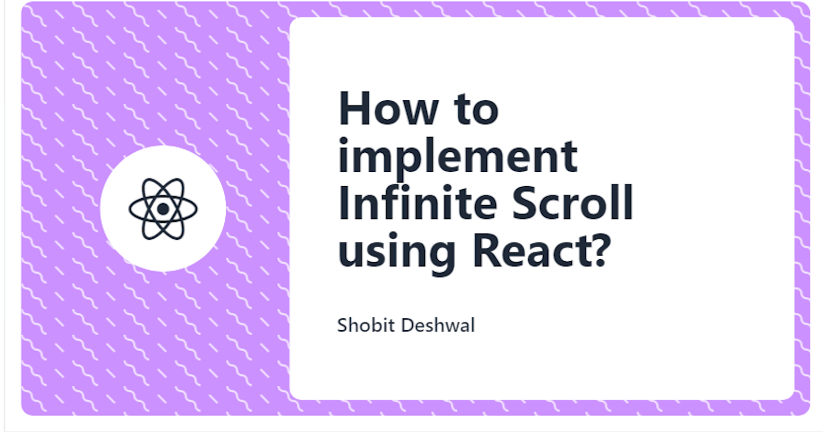 How to implement Infinite Scroll using React?