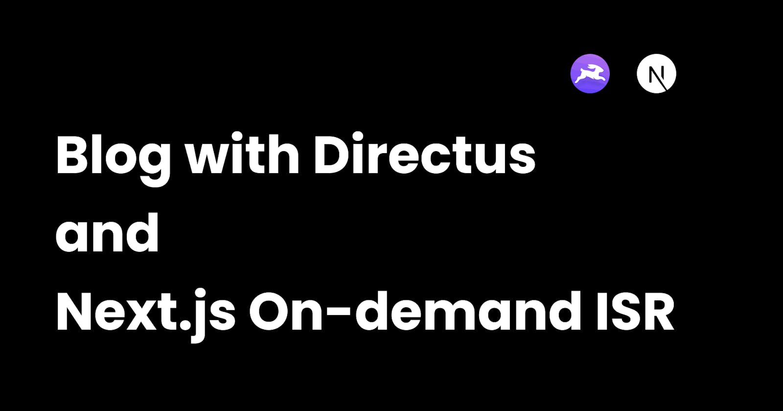 Making a blog with Directus, MDX, and Next.js On-Demand ISR