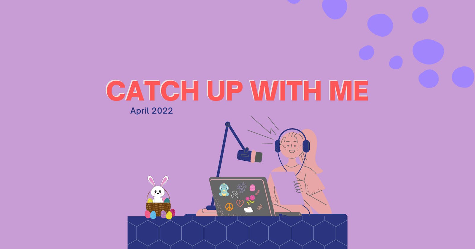 Catch up with me - April 2022