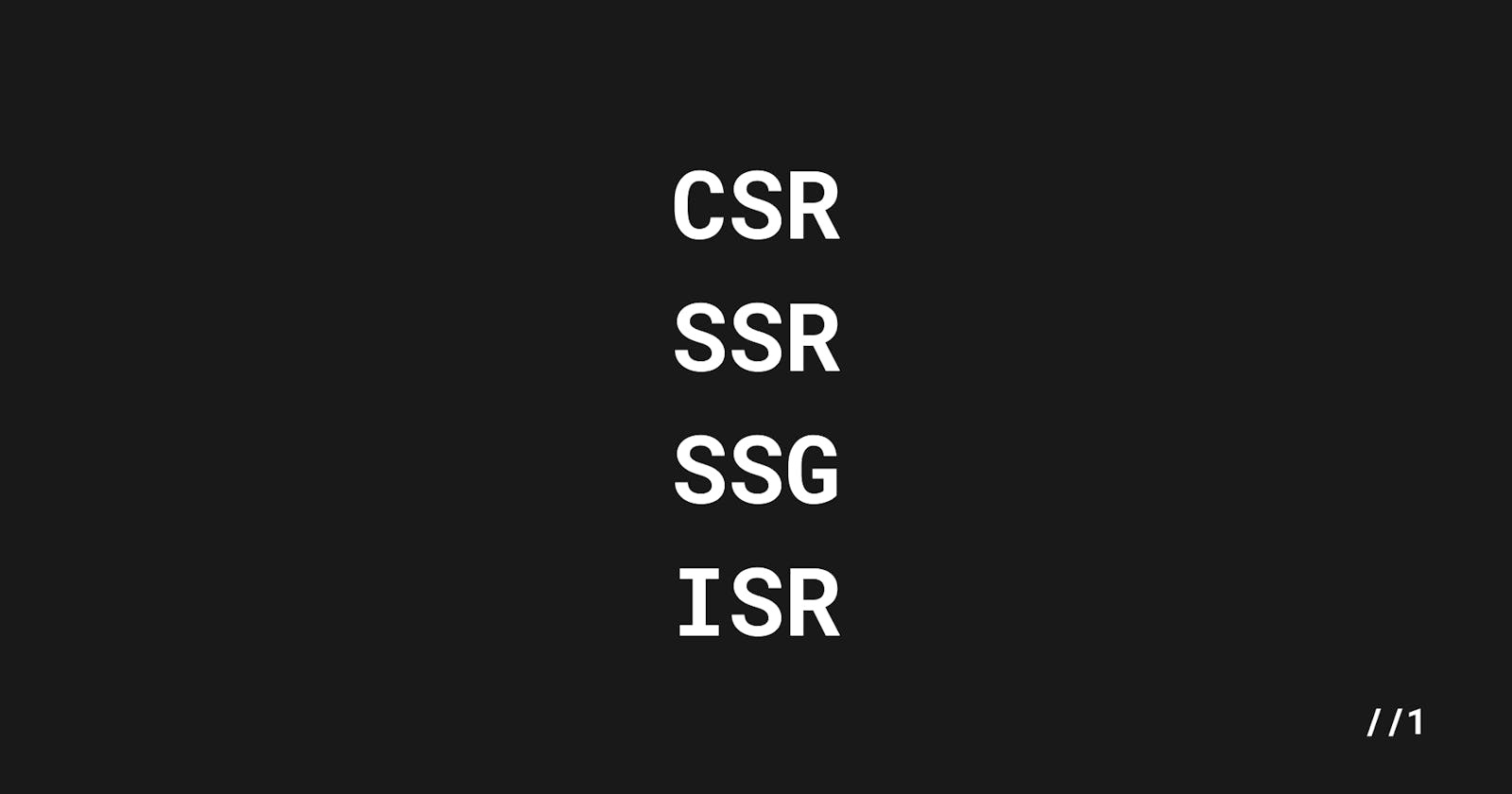CSR, SSR, SSG, ISR Explained