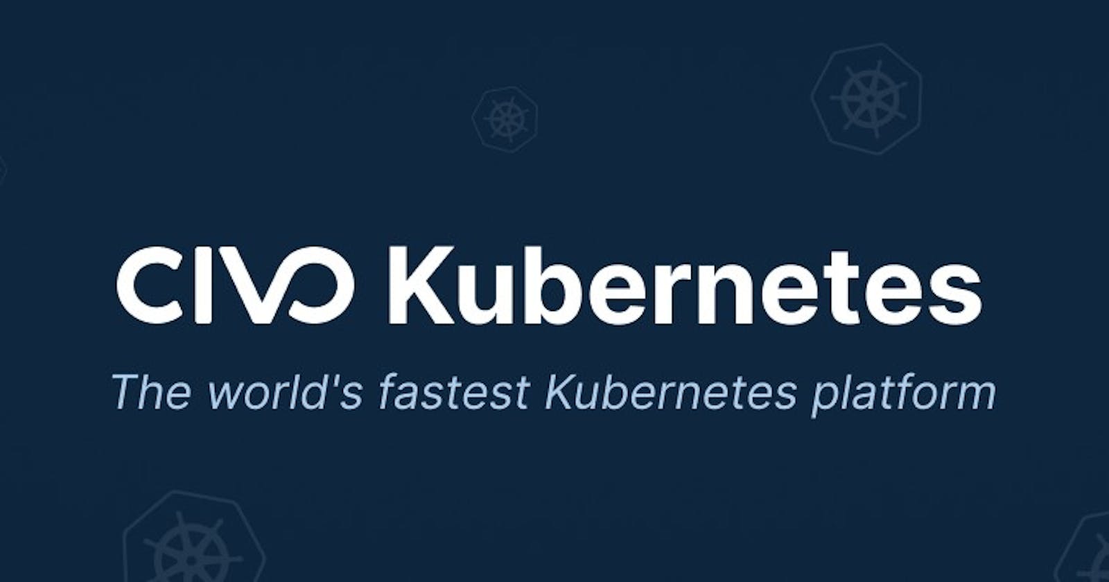 KUBERNETES- Local Kubernetes Cluster, Minikube, Civo Platform