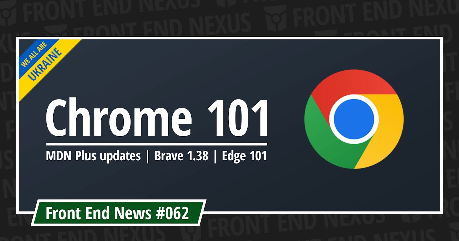 Chrome 101, MDN Plus updates, Brave 1.38, Edge 101, Node v16.15.0 (LTS), React 18.1.0, and more | Front End News #062