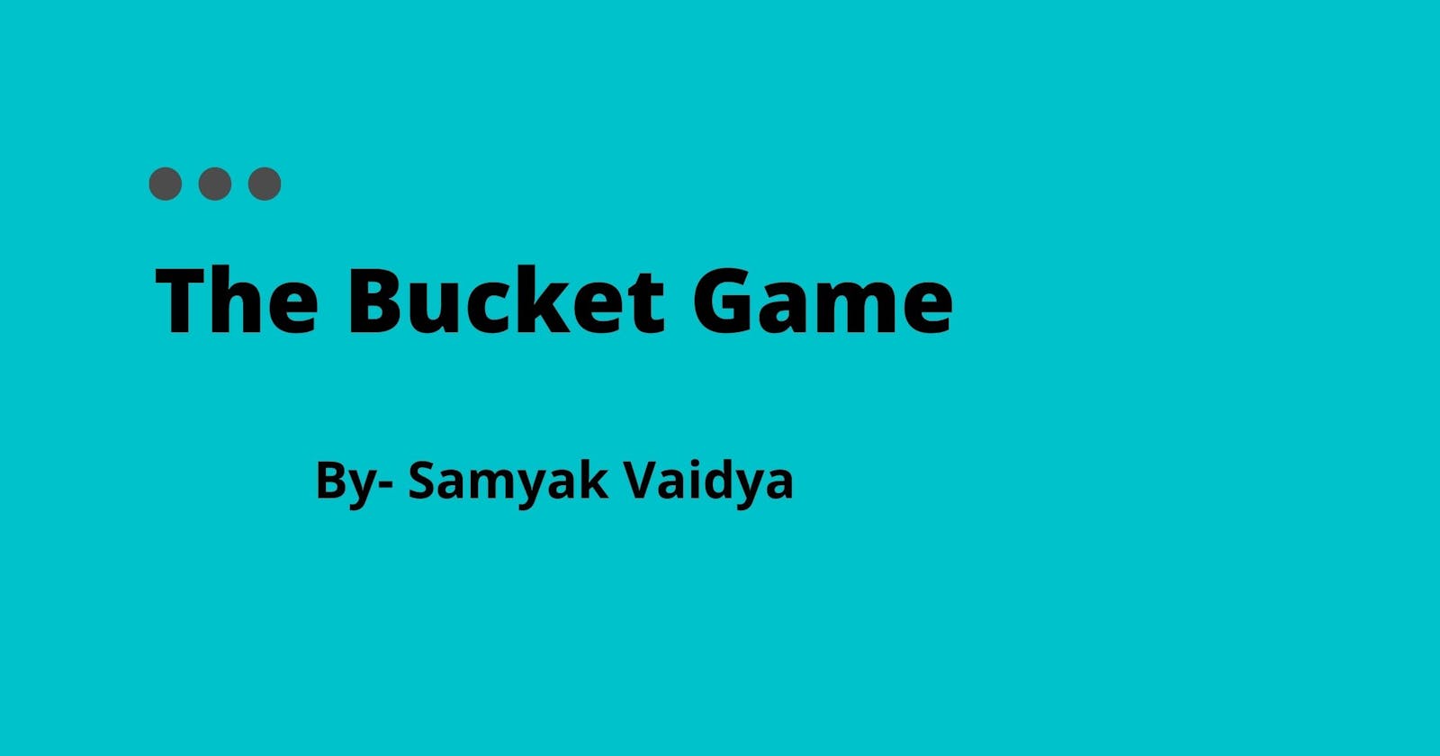Creating The Bucket Game