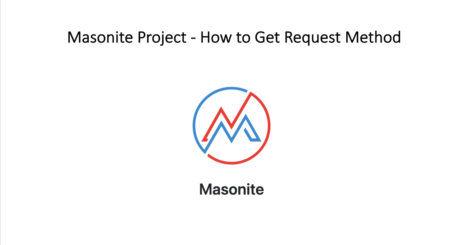 How to Get Request Method in Masonite Project