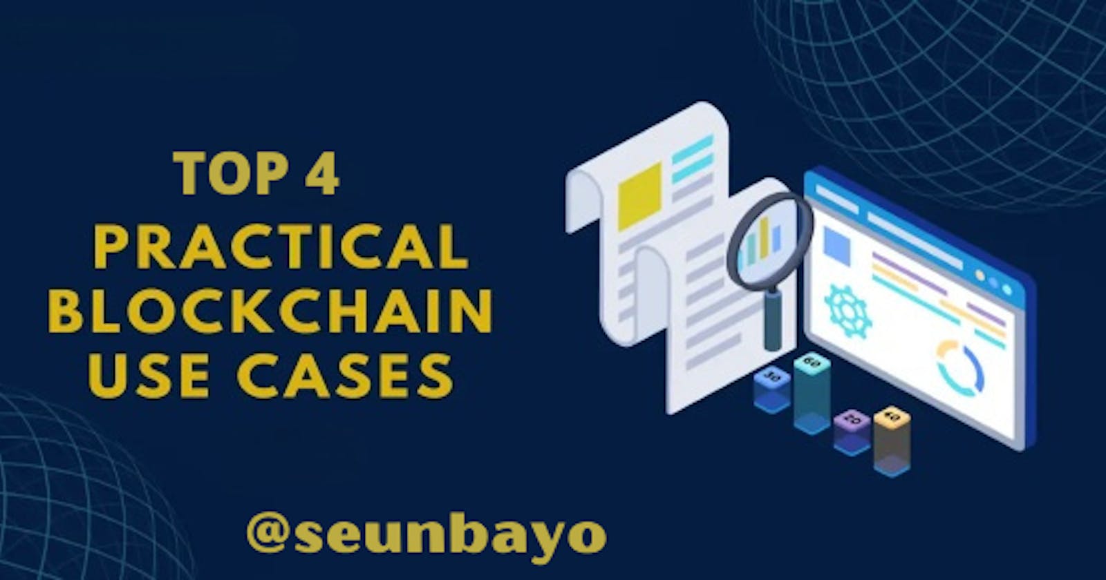 My Top 4 Blockchain Use Cases