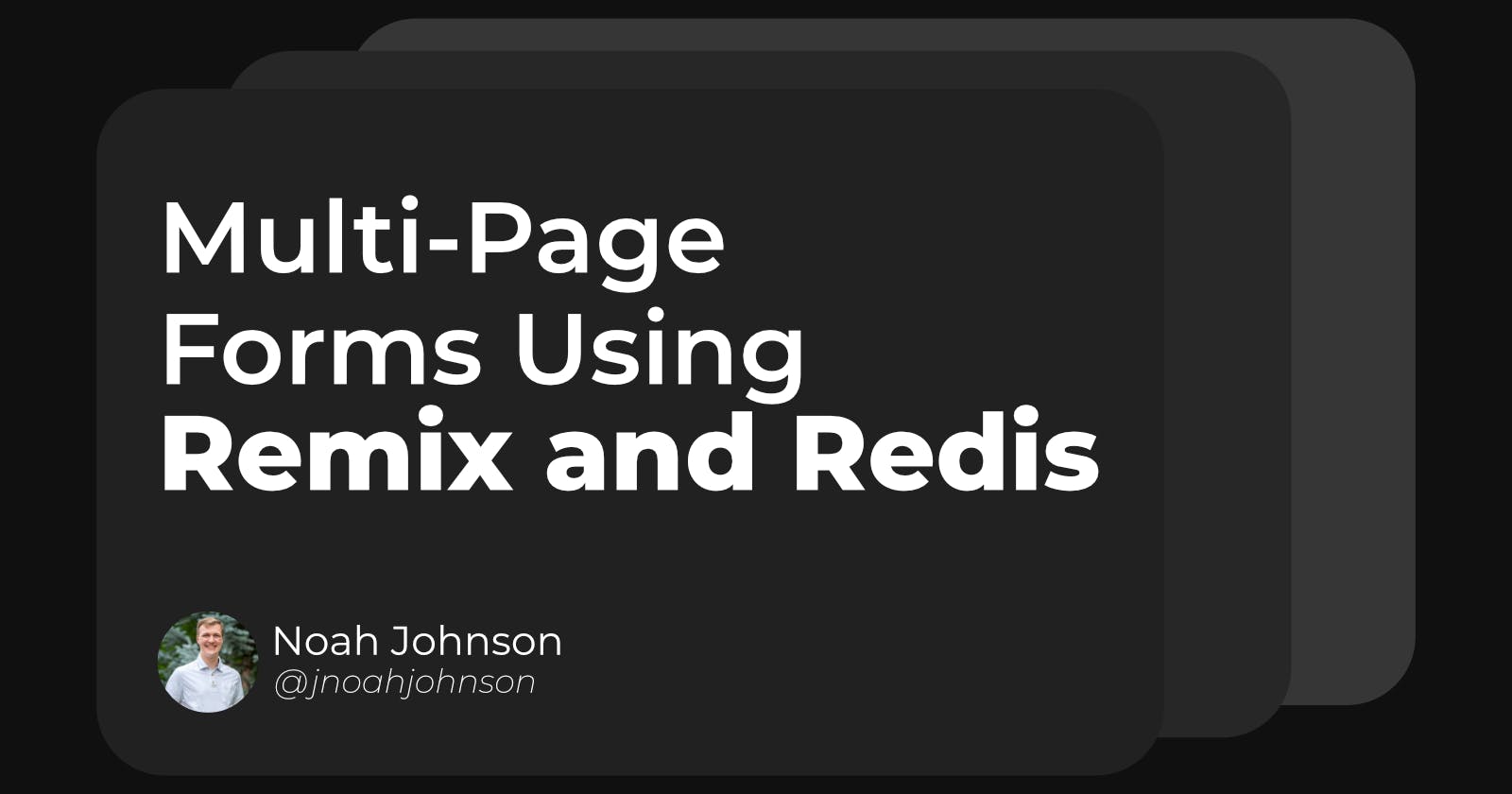 Multi-Page Forms Using Remix and Redis