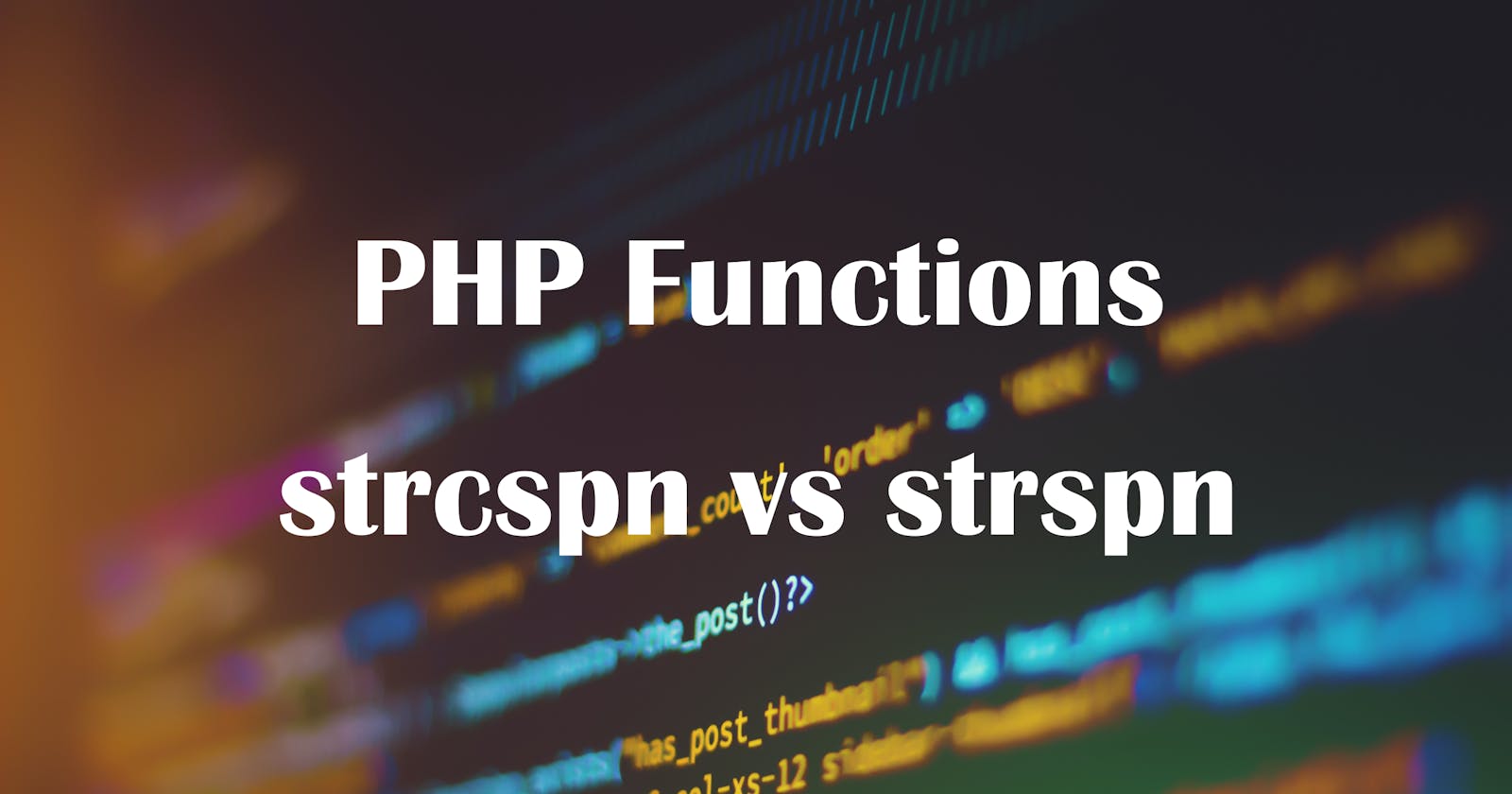 PHP functions strcspn() and strspn()