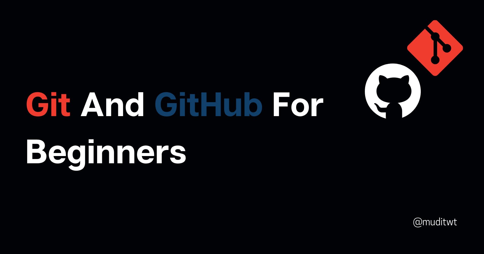 Git And GitHub For Beginners