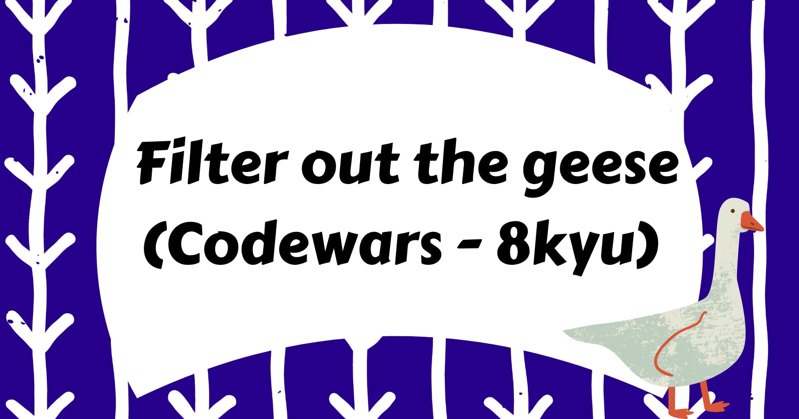Filter out the geese (Codewars - 8kyu)