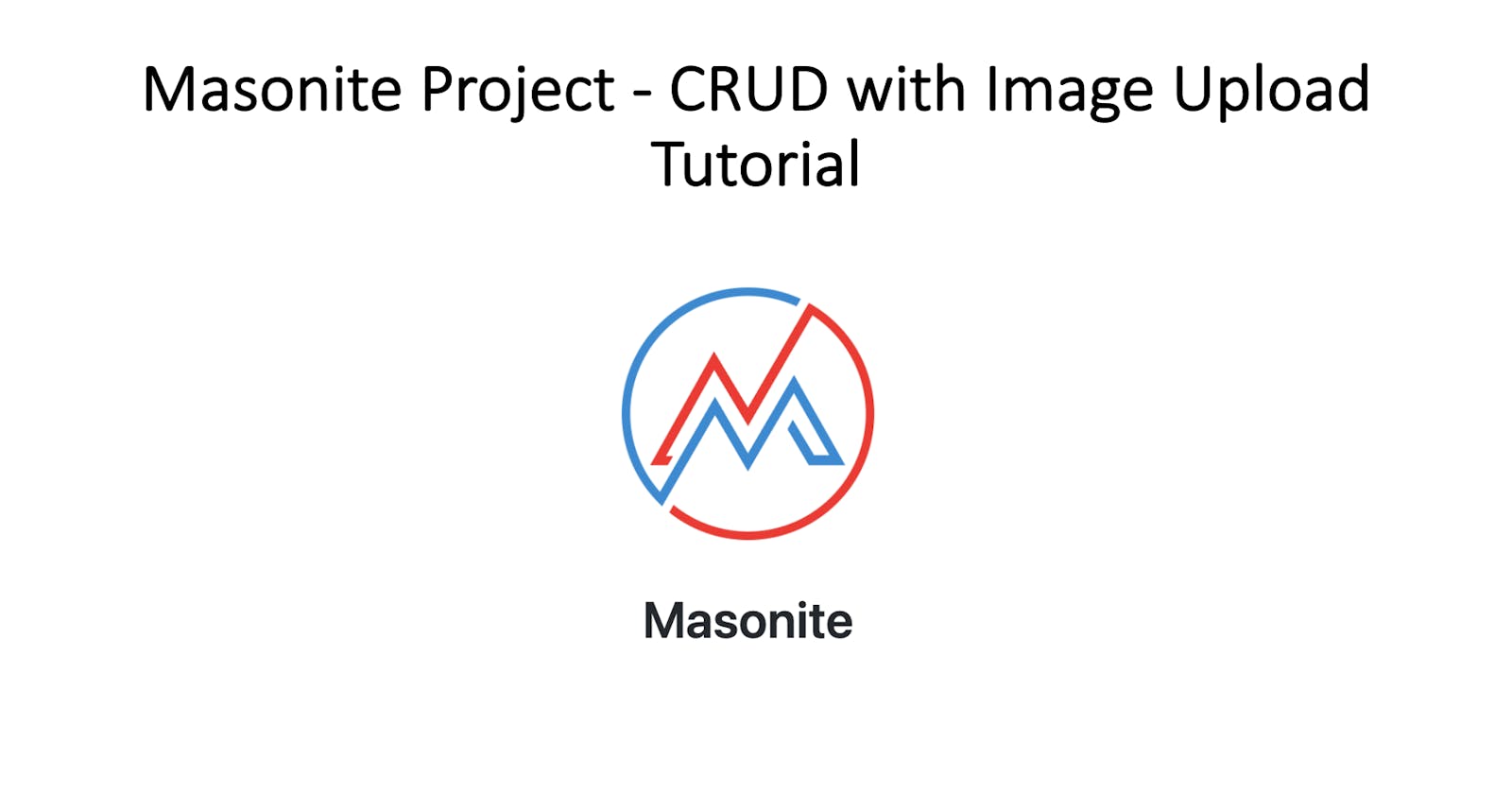 Masonite Project - CRUD with Image Upload Tutorial