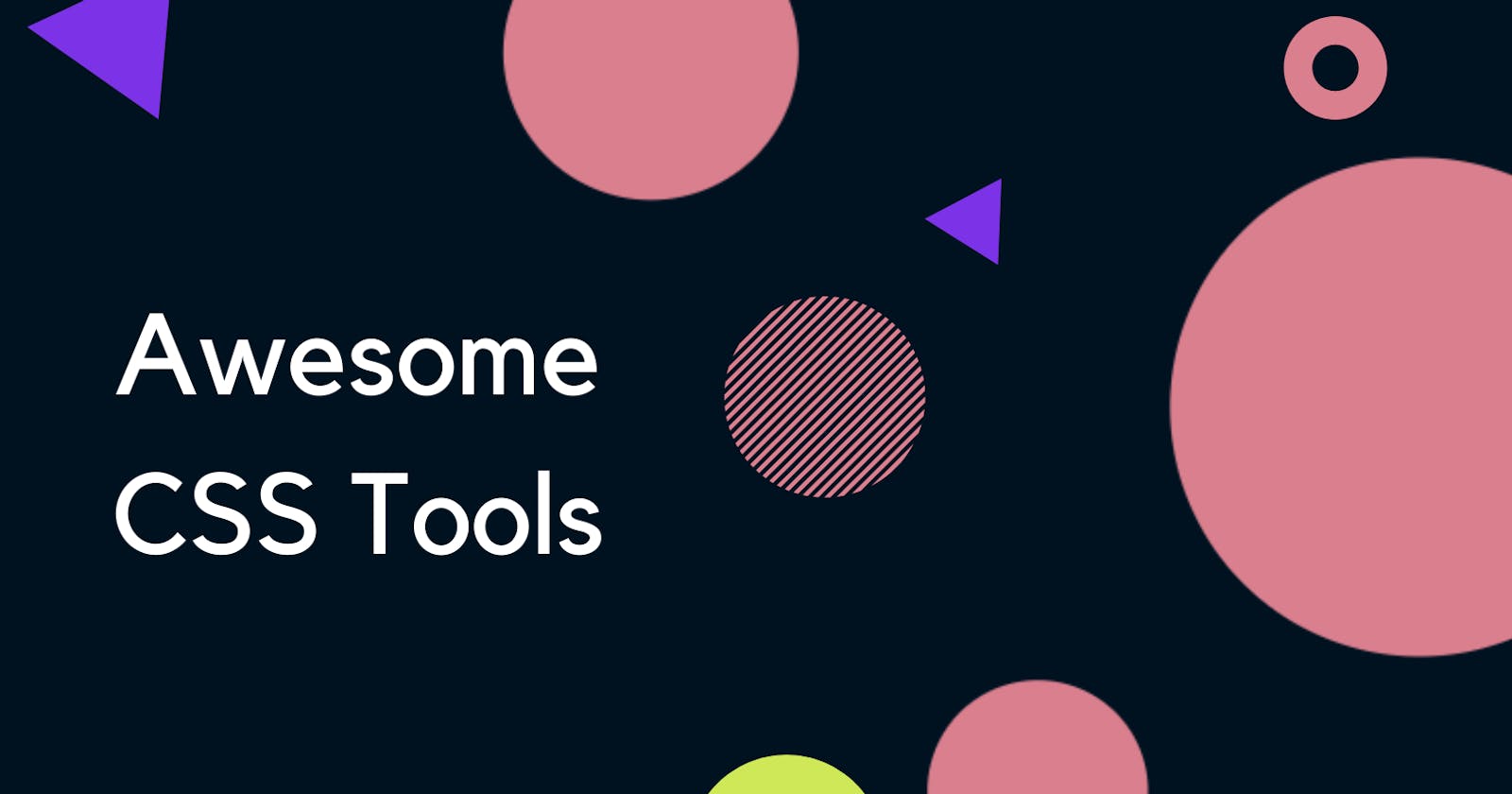 Awesome CSS Tools to Maximize Your Design