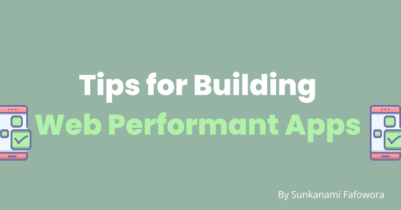Tips for Building Web Performant Apps
