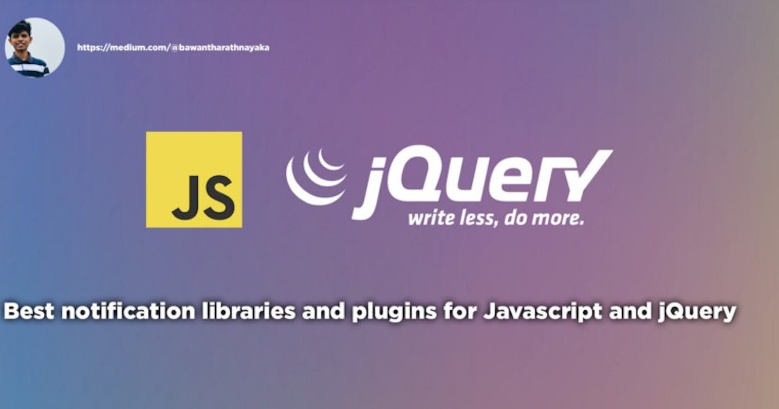 Best notification libraries and plugins for Javascript and jQuery