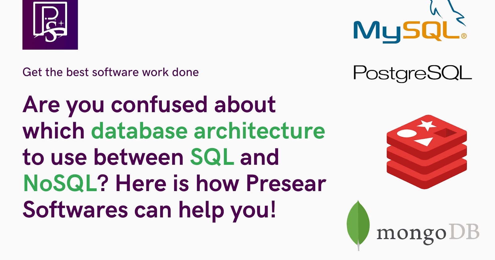 Are you confused about which database architecture to use between SQL and NoSQL? Here is how Presear Softwares can help you!