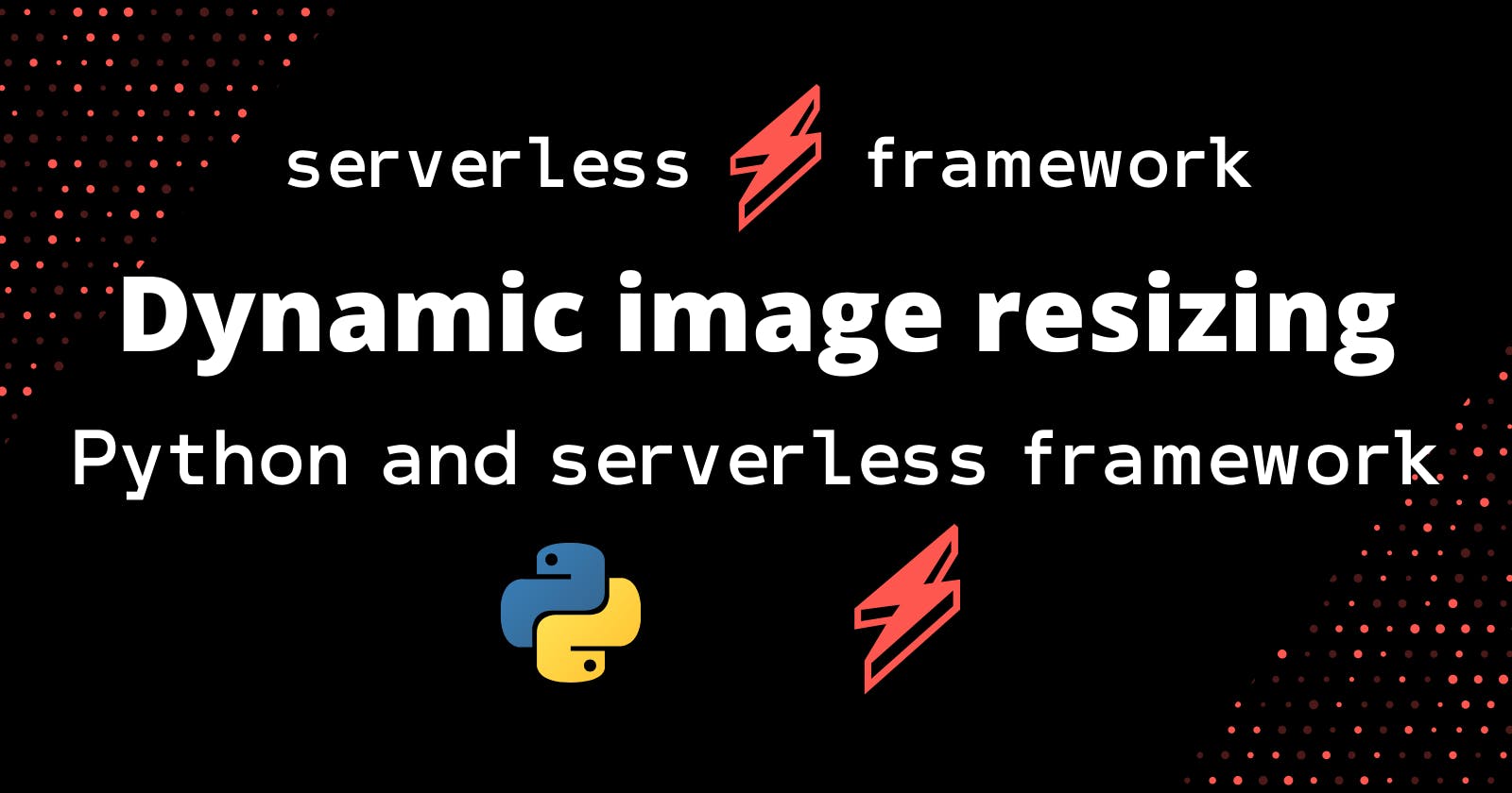 Dynamic image resizing with Python and Serverless Framework