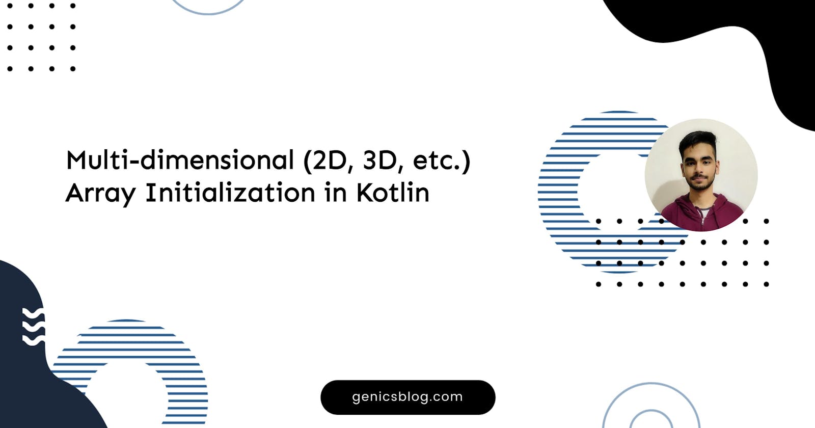 Kotlin: Multi-dimensional (2D, 3D, etc.) Array Initialization