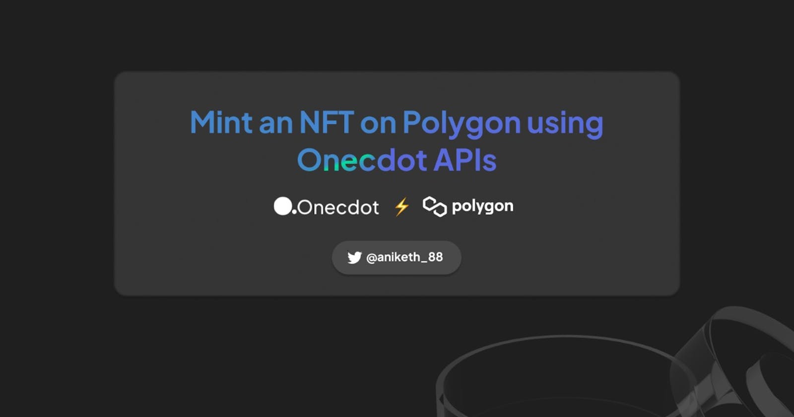 Mint an NFT on Polygon using Onecdot simple RESTful APIs 🚀